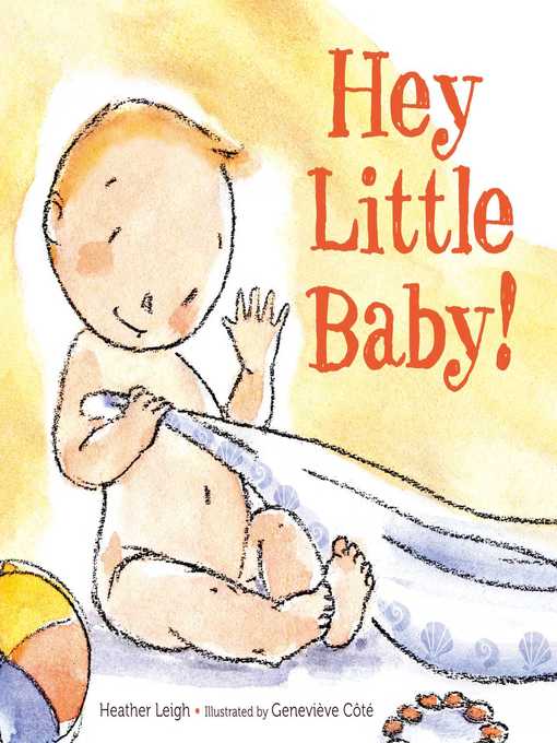Title details for Hey Little Baby! by Heather Leigh - Wait list
